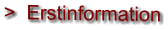 >  Erstinformation